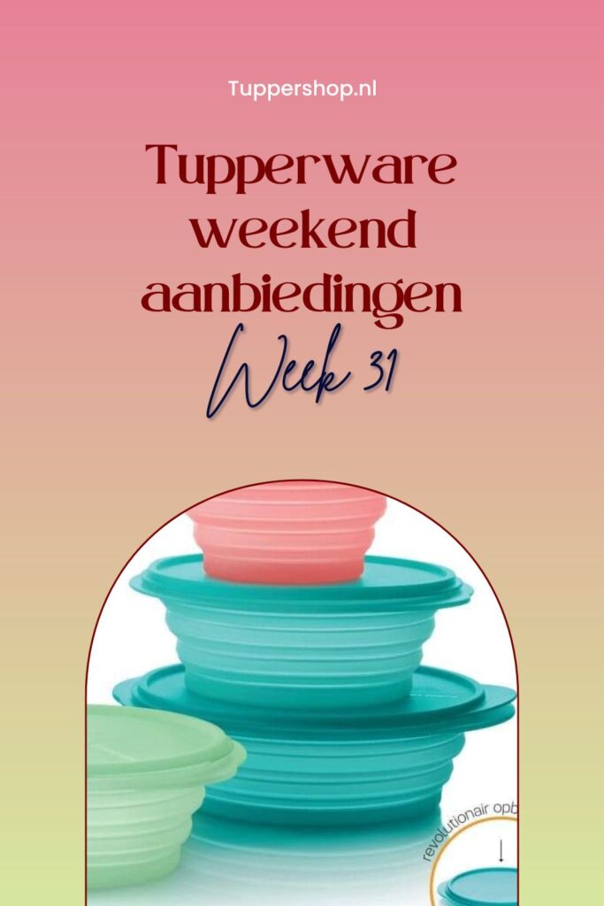 Pinterestpin Tupperware weekend aanbiedingen week 31 2023