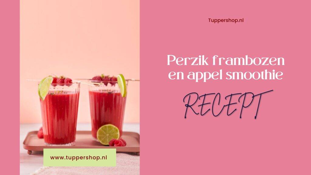 Blogbanner Perzik frambozen en appel smoothie - recept
