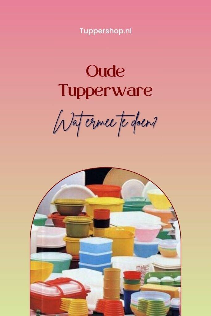 Pinterestpin Wat te doen met oude Tupperware?