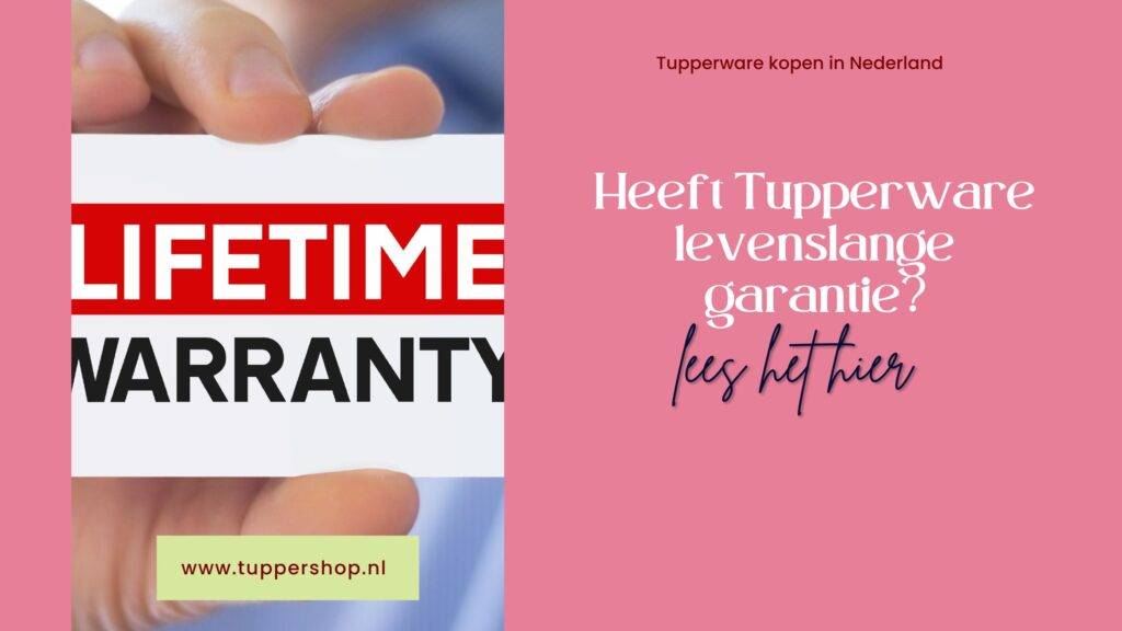 Blogbanner Heeft Tupperware levenslange garantie?